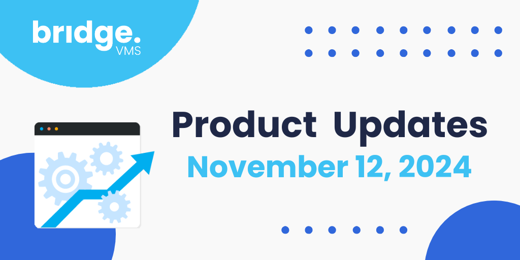 Bridge VMS Product Updates December 2, 2024